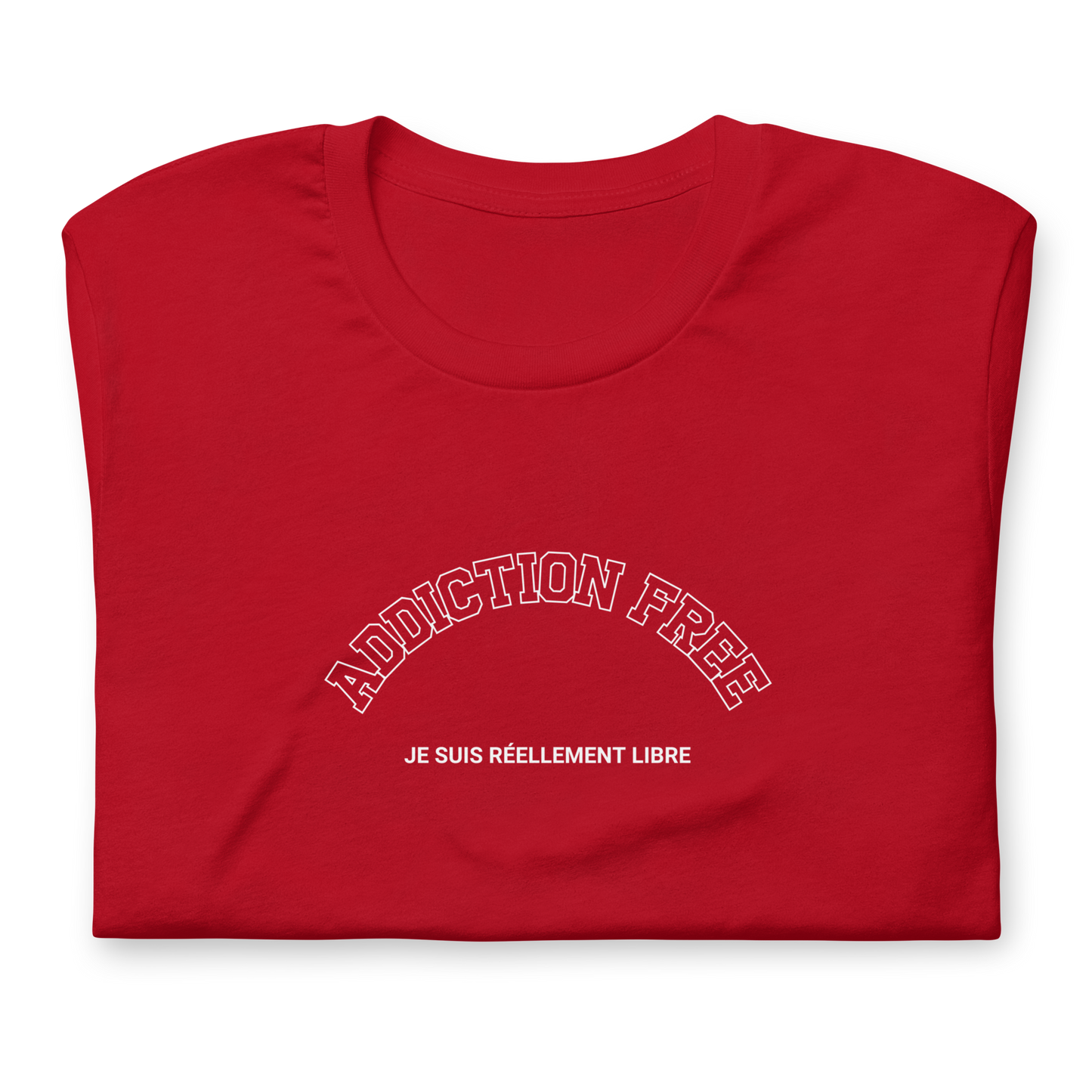 T-Shirt Addiction Free Réellement Libre